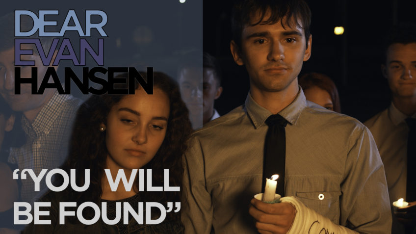 "You Will Be Found" from the DEAR EVAN HANSEN
